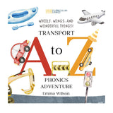 A-Z Phonetic Adventure: Wheels, Wings, and Wonderful Things!
