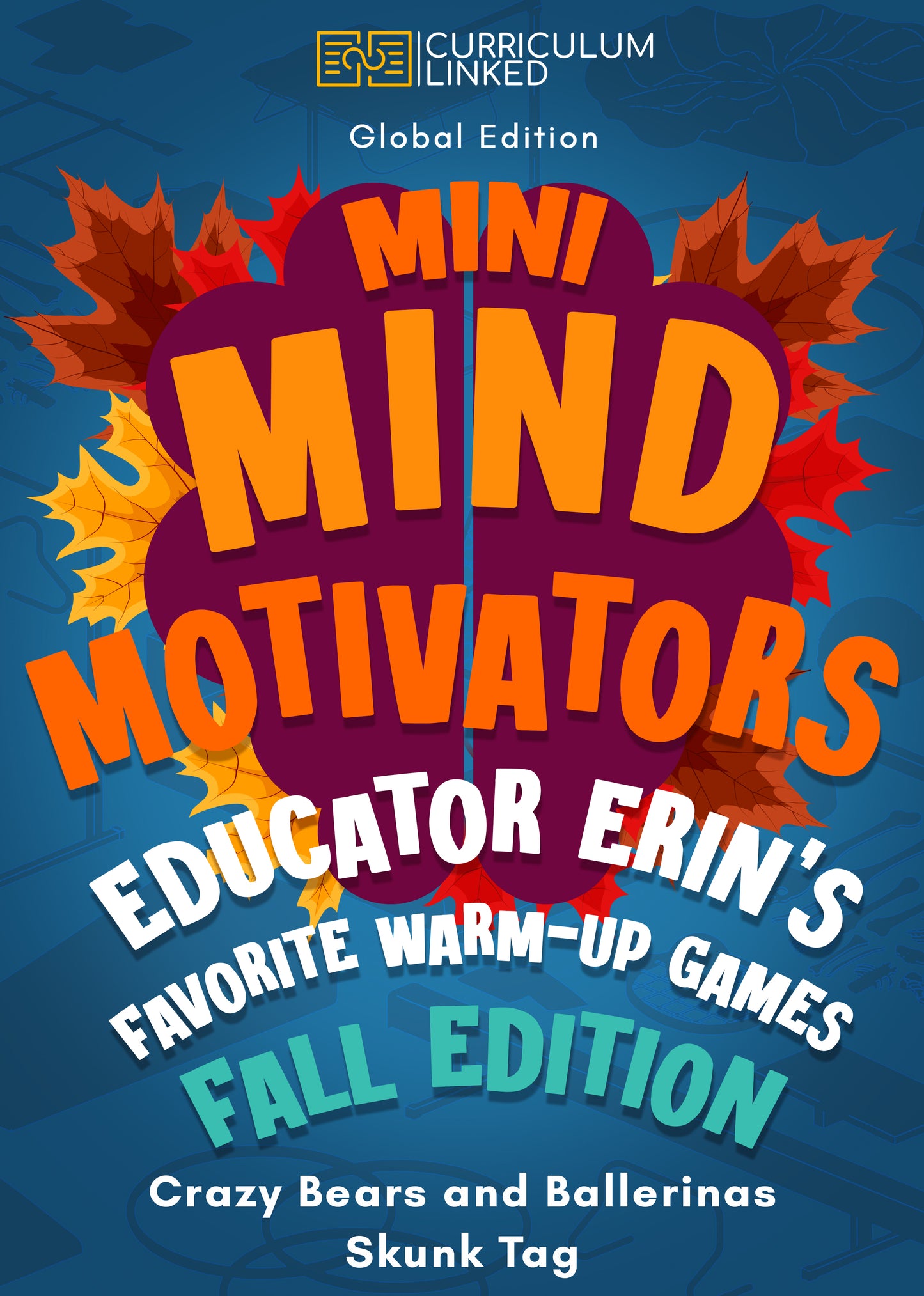 Global Fall Edition: Mini Mind Motivators - Educator Erin's Favourite Warm-Up Games