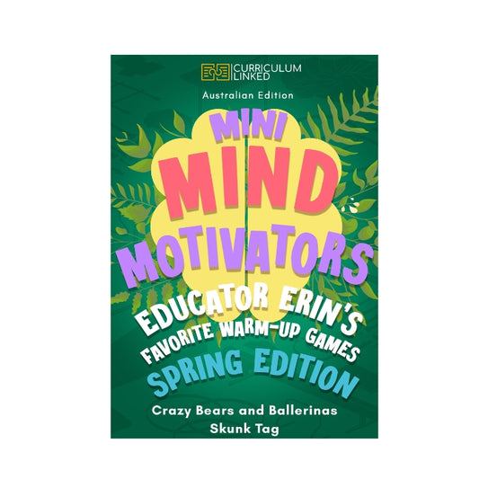 Spring Edition: Mini Mind Motivators - Educator Erin's Favourite Warm-Up Games