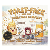 Book cover of 'Toast-Face and the Breakfast Brawlers' with cartoon characters and text.