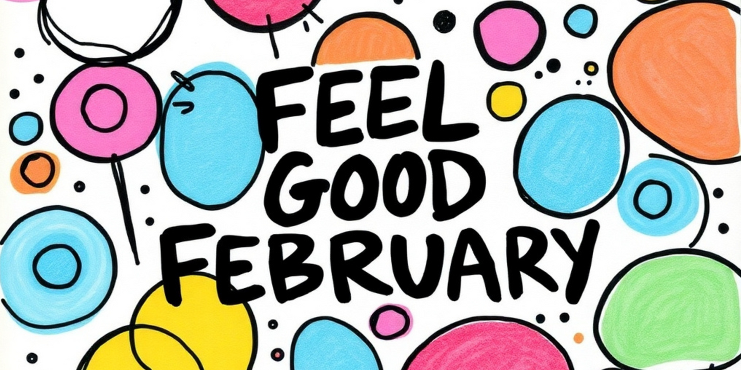 Feel Good February!