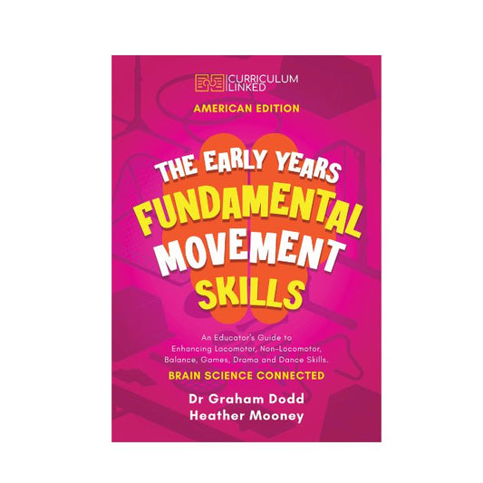 PRE-ORDER America: The Early Years Fundamental Movement Skills: An Educator’s Guide to Enhancing Locomotor, Non-Locomotor, Balance, Games, Drama and Dance Skills